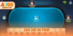 Cách chơi bài Phỏm