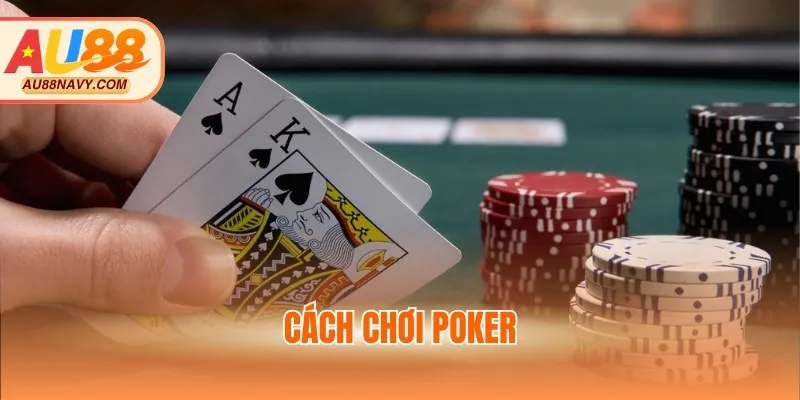 Cách chơi Poker