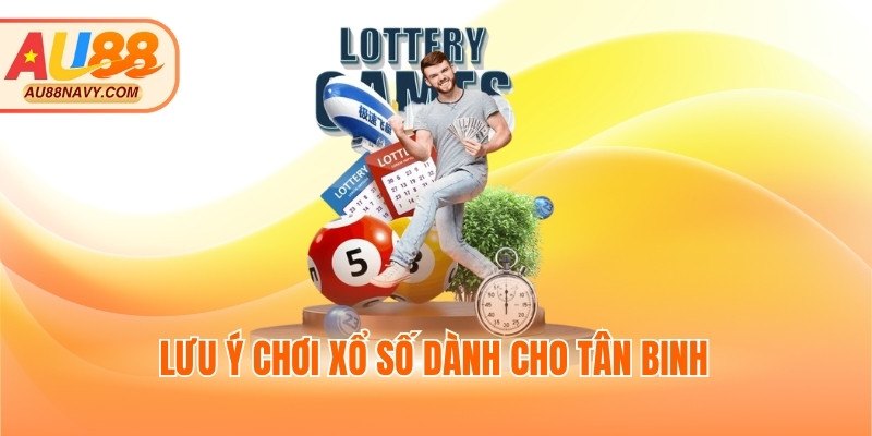 Lưu ý chơi xổ số dành cho tân binh