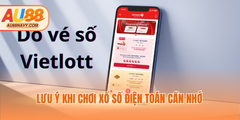 Lưu ý khi chơi xổ số điện toán cần nhớ