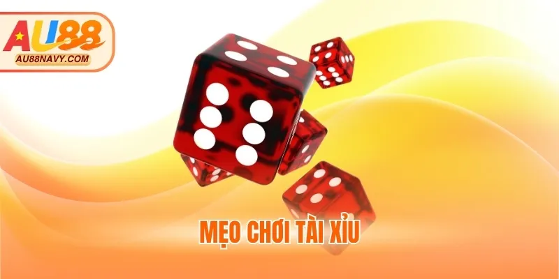 Mẹo chơi Tài Xỉu