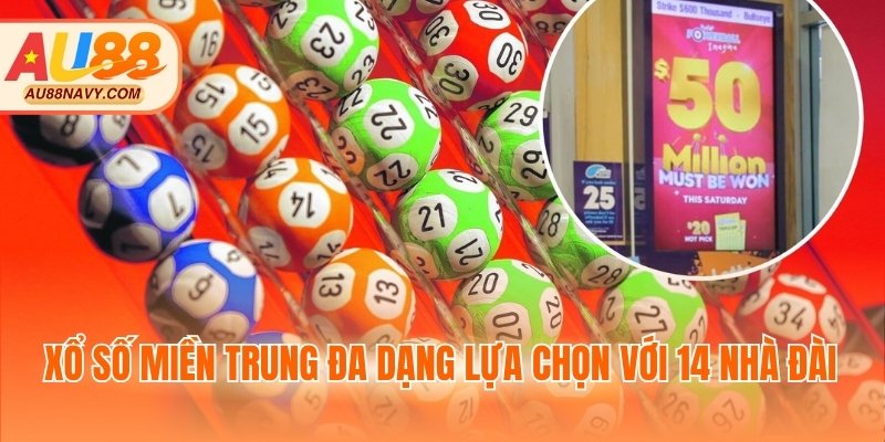 Xổ số miền Trung đa dạng lựa chọn với 14 nhà đài